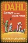 Image for Roald Dahl&#39;s James and the giant peach  : a play