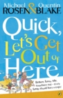 Image for Quick, Let&#39;s Get Out of Here