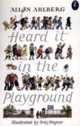 Heard it in the Playground - Ahlberg, Allan
