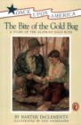 Image for The Bite of the Gold Bug : A Story of the Alaskan Gold Rush