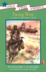 Image for Facing West : A Story of the Oregon Trail