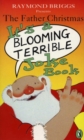 Image for The Father Christmas it&#39;s a Bloomin&#39; Terrible Joke Book