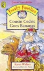 Image for COUSIN CEDRIC GOES BANANAS