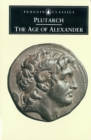 Image for The Age of Alexander : Nine Greek Lives