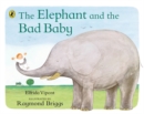 The elephant and the bad baby  : by Elfrida Vipont - Vipont, Elfrida