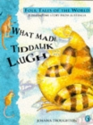 Image for What made Tiddalik laugh  : a dreamtime story from Australia