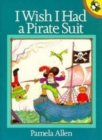 Image for I Wish I Had A Pirate Suit