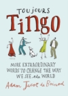 Image for Toujours tingo  : more extraordinary words to change the way we see the world