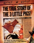 Image for The True Story of the 3 Little Pigs