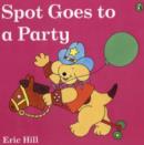 Image for Spot Goes to a Party