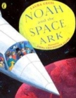 Image for Noah and the space ark