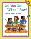 Image for Did You See What I Saw? : Poems About School