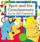 Image for Spot And His Grandparents Go to the Carnival