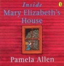 Image for Inside Mary Elizabeth&#39;s House