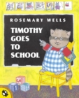 Image for Timothy Goes to School