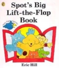 Image for Spot&#39;s Big Lift-the-flap Book