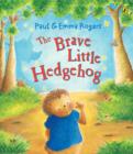 Image for The Brave Little Hedgehog