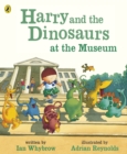Harry and the dinosaurs at the museum - Whybrow, Ian