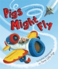 Image for Pigs might fly  : the further adventures of the three little pigs