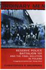 Image for Ordinary men  : Reserve Police Battalion 101 and the final solution in Poland