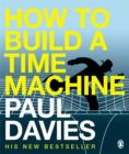 Image for How to Build a Time Machine