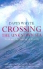 Image for Crossing the unknown sea  : work and the shaping of identity