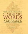 Image for Shakespeare&#39;s words  : a glossary and language companion