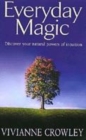 Image for Everyday magic  : discover your natural powers of intuition
