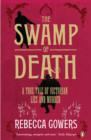 Image for The swamp of death  : a true tale of Victorian lies and murder