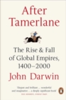 Image for After Tamerlane  : the rise and fall of global empires, 1400-2000