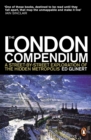 Image for The London compendium  : a street-by-street exploration of the hidden metropolis
