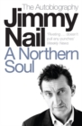 Image for A Northern soul  : the autobiography
