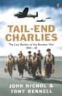 Image for Tail-end Charlies  : the last battles of the bomber war, 1944-45