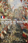 Image for Children of the Revolution  : the French, 1799-1914