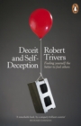 Image for Deceit and self-deception  : fooling yourself the better to fool others