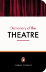 Image for The Penguin Dictionary of the Theatre