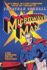 Image for Microwave man  : a new superhero for the rogue male