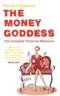 Image for The money goddess  : the complete financial makeover
