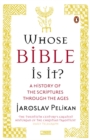 Image for Whose Bible is it?  : a history of the scriptures through the ages