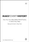 Image for Make poverty history  : how you can help defeat world poverty in seven easy steps