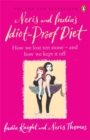 Image for Neris and India&#39;s idiot-proof diet  : how we lost ten stone