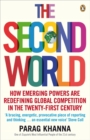 Image for The second world  : how emerging powers are redefining global competition in the twenty-first century