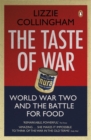 Image for The taste of war  : World War Two and the battle for food