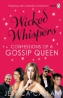 Image for Wicked whispers  : confessions of a gossip queen