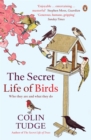 Image for The secret life of birds  : who they are and what they do