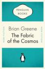 Image for The fabric of the cosmos  : space, time, and the texture of reality