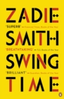 Swing time by Smith, Zadie cover image