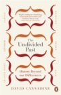 Image for The undivided past  : history beyond our differences