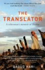 Image for The translator  : a tribesman&#39;s memoir of Darfur