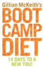 Image for Gillian McKeith&#39;s boot camp diet  : fourteen days to a new you!